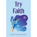 Try Faith