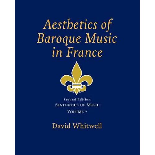 Aesthetics of Music: Aesthetics of Baroque Music in France