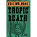 Tropic Death