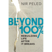Beyond 100 Percent: Rebuilding Life After It Breaks