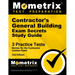Contractor's General Building Exam Secrets Study Guide: 3 Practice Tests, Review for the Contractor License Exam [2nd Edition]