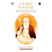 Guru Nanak: The First Sikh Guru