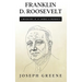 Franklin D. Roosevelt: A Biography of an American President