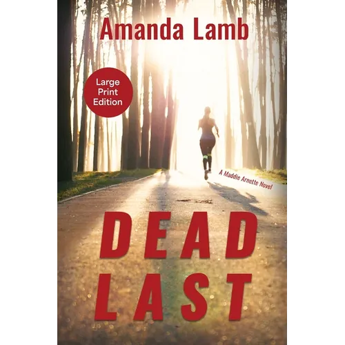 Dead Last: A Maddie Arnette Novel