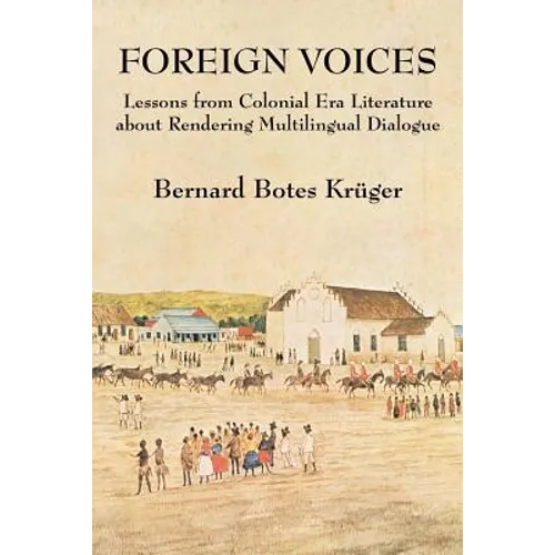 Foreign Voices: Lessons from Colonial Era Literature about Rendering Multilingual Dialogue