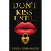 Don't Kiss Until...