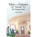 Eliza and the Gnomes Beneath the Garden Stair