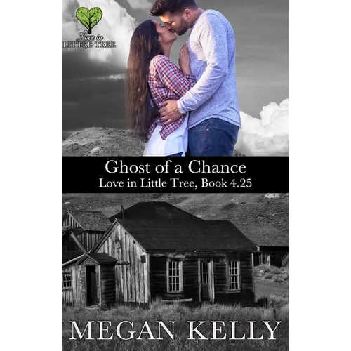 Ghost of a Chance: Love in Little Tree, Book 4.25