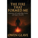 The Fire That Formed Me: A Journey of Leadership, Faith, and Quiet Resolve