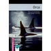 Oxford Bookworms Library: Orca: Starter: 250-Word Vocabulary