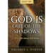 God Is Out of the Shadows: The Truth About God Series