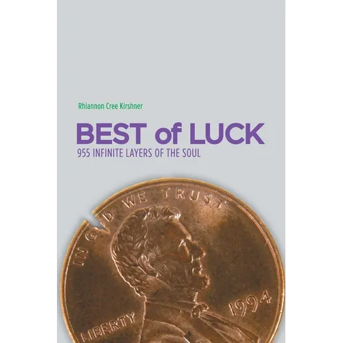 Best of Luck: 955 Infinite Layers of the Soul