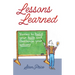 Lessons Learned: Stories to Build Your Faith and Challenge Your Actions