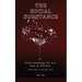 The Social Substance: Understanding the Lie that is Alcohol