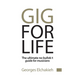 Gig for Life: The Ultimate No Bullshit Guide for Musicians