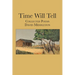 Time Will Tell: Collected Poems Volume 10