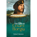 The Life of Cesare Borgia