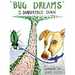 Bug Dreams