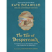 The Tale of Despereaux Deluxe Anniversary Edition: Being the Story of a Mouse, a Princess, Some Soup, and a Spool of Thread (a Middle-Grade Novel of C
