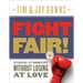 Fight Fair!: Winning at Conflict Without Losing at Love