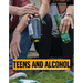 Teens and Alcohol: A Dangerous Combination