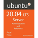 Ubuntu 20.04 LTS Server: : Administration and Reference