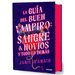 La Guã-A del Buen Vampiro: Sangre & Novios Y Todo Lo Demàs / The Good Vampire's Guide to Blood & Boyfriends