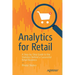 Analytics for Retail: A Step-By-Step Guide to the Statistics Behind a Successful Retail Business