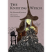 The Knitting Witch: A Spellbinding Tale of Magic and Mischief