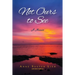Not Ours to See: A Memoir