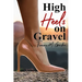 High Heels on Gravel