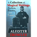 A Collection of Magical Writings, Fiction, Poetry and Essays