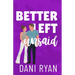 Better Left Unsaid: A Friends to Lovers, Single Mom Romcom