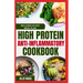 High Protein Anti Inflammatory Cookbook: Quick Gluten-Free High Fiber Low Fat Diet Recipes and Meal Prep for Immune System Support & Weight Loss