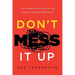 Don't Mess It Up: How Founders and Their Successors Can Avoid the Clichés That Inhibit Growth