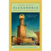 The Rise and Fall of Alexandria: Birthplace of the Modern World