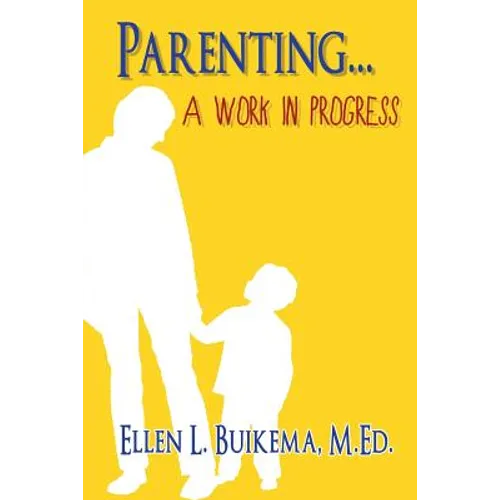 Parenting . . . A Work in Progress
