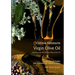 Virgin Olive Oil: Everything you should know about Olive Oil