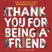 Thank You for Being a Friend
