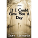 If I Could Give You A Day