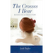 The Crosses I Bear: Based on a True Story