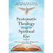Systematic Theology through the Spiritual Eye Volume II: God's Laws Versus Man's Walking Your Vision University