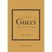 Little Book of Gucci: The Story of the Iconic Fashion House