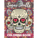 Sugar Skull Coloring Book: A Day of the Death Sugar Skulls Coloring Book With Big Skulls Designs Stress Reliving For Adults Relaxation