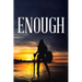 Enough