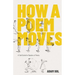 How a Poem Moves: A Field Guide for Readers of Poetry
