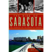 The Rise of Sarasota: Ken Thompson and the Rebirth of Paradise