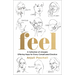 Feel: A Collection of Liturgies Offering Hope for Every Complicated Emotion