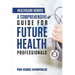 Healthcare Heroes: A Comprehensive Guide for Future Health Professionals