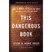 This Dangerous Book: How the Bible Has Shaped Our World and Why It Still Matters Today